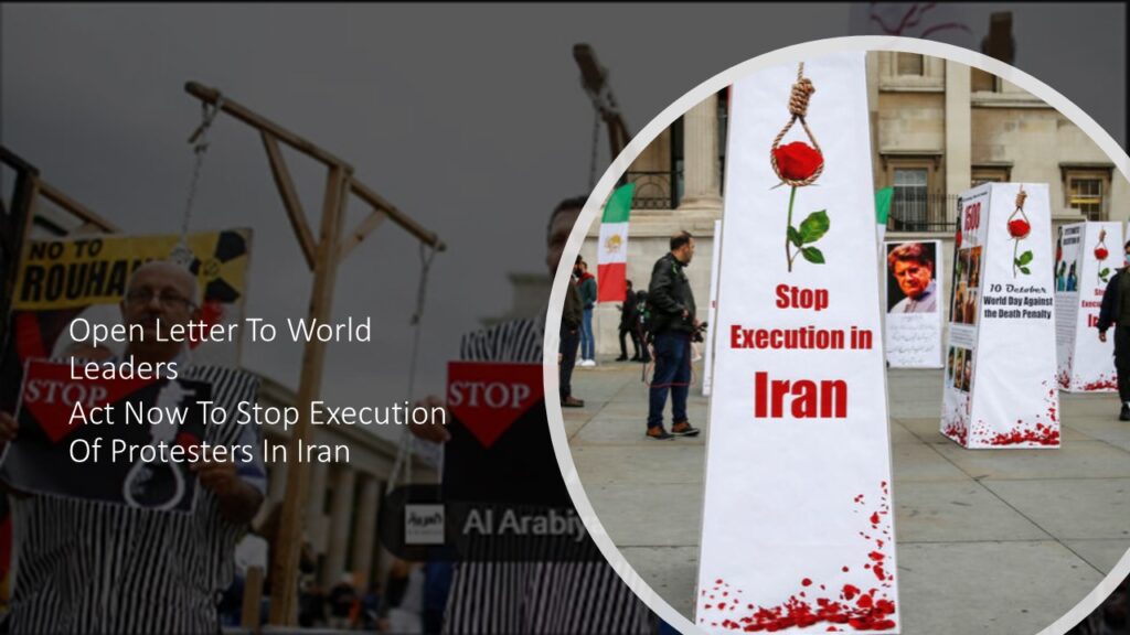 Open Letter To World Leaders – Act Now To Stop Execution Of Protesters In Iran